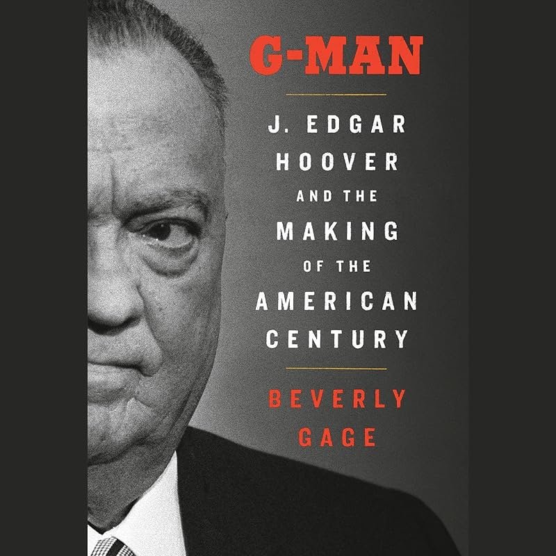 G-Man (Pulitzer Prize Winner): J. Edgar Hoover and the Making of the American Century - Product Image