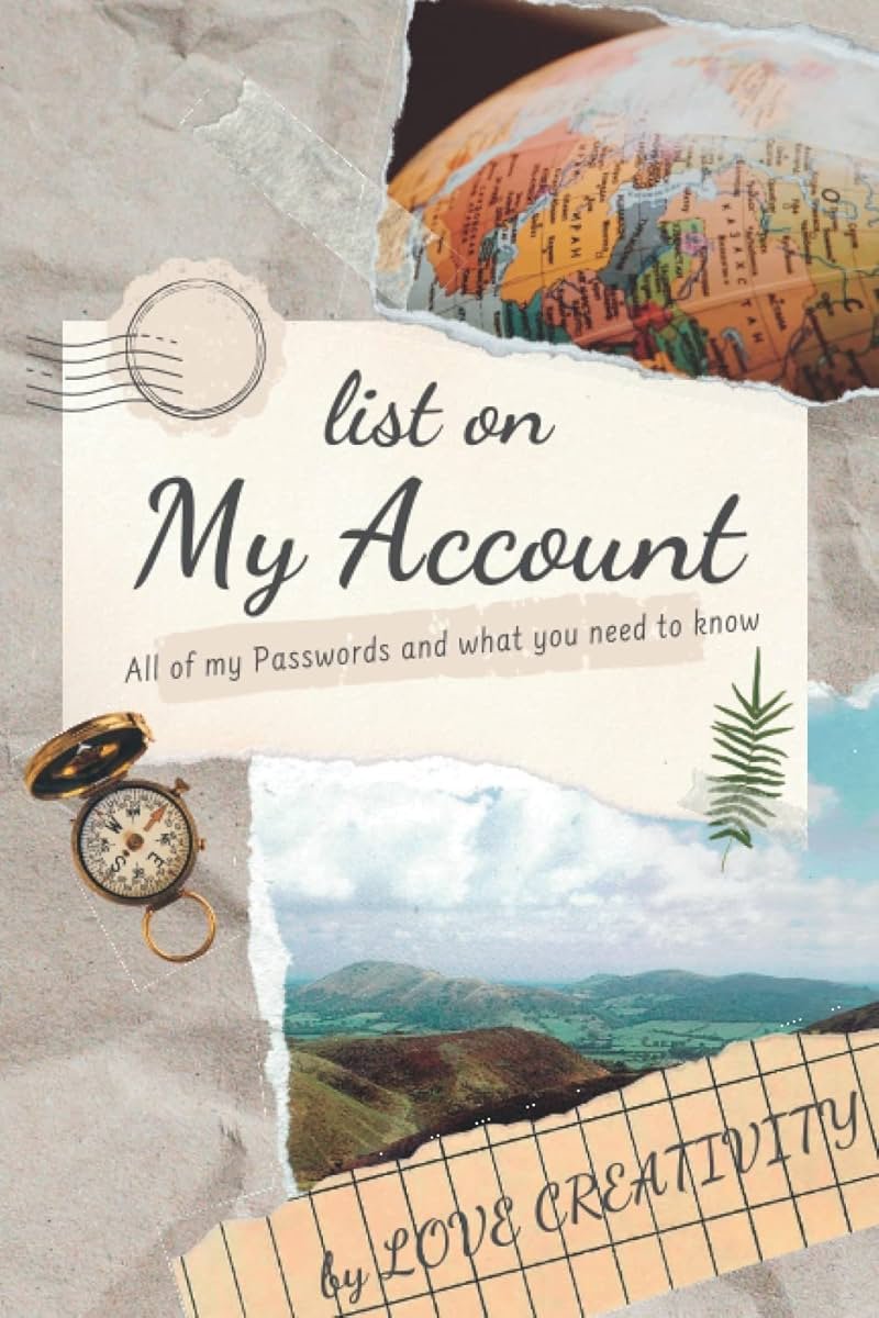 Lists On My Account: All of Your Internet Accounts, Passwords and Login Information That You Can't Remember and Your Wish Lists That You Want Your ... and Balances In Case You Passed Away. - Product Image