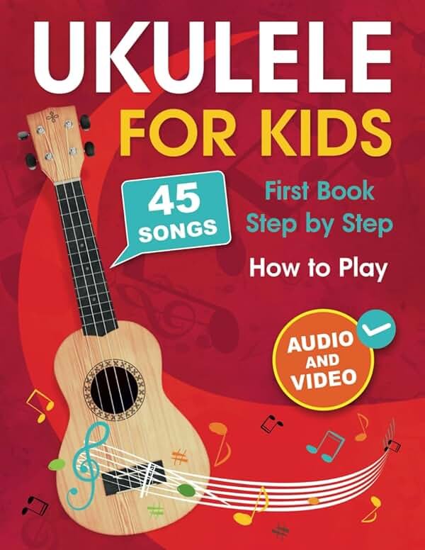 Ukulele for Kids: How to Play the Ukulele with 45 Songs. First Book + Audio and Video - Product Image
