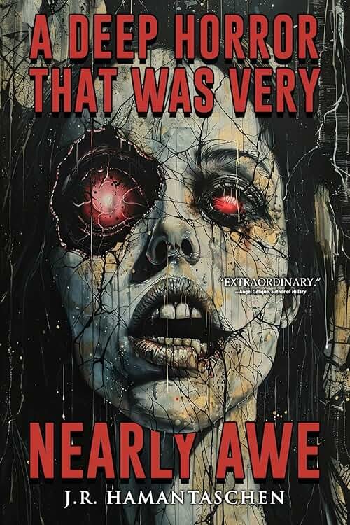 A Deep Horror That Was Very Nearly Awe: A Collection of Short Horror Stories in the Weird, Lovecraftian, and Cosmic Horror Vein (Stories for Late at Night) - Product Image