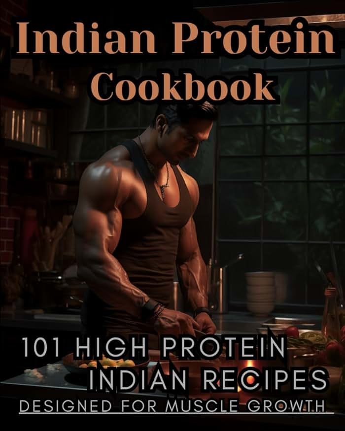 Indian Protein Cookbook: 101 Bodybuilding Dishes with High Protein Designed for Muscle Growth (Indian Cuisine) - Product Image