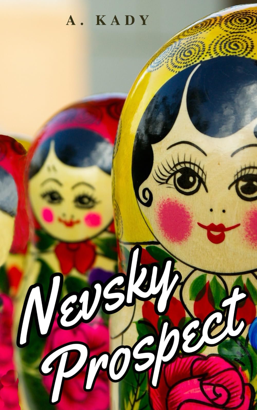 Nevsky Prospect: CIA vs KGB A Cold War Espionage Techno Thriller - Product Image