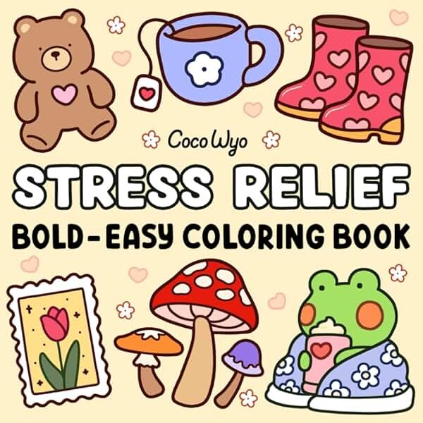 Stress Relief: Coloring Book for Adults and Kids, Bold and Easy, Simple and Big Designs for Relaxation Featuring Animals, Landscape, Flowers, Patterns, Cute Things And Many More - Product Image