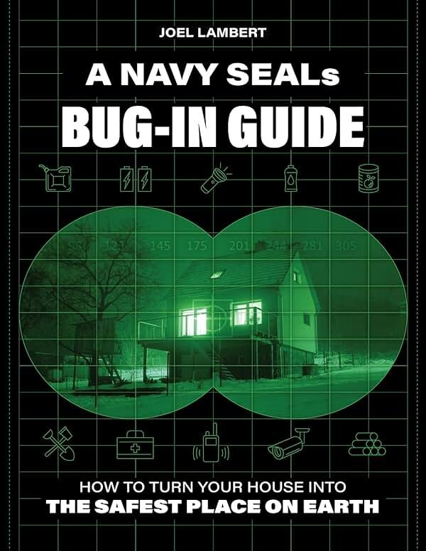 A Navy SEAL's Bug-In Guide: How to Turn Your House into the Safest Place on Earth - Product Image
