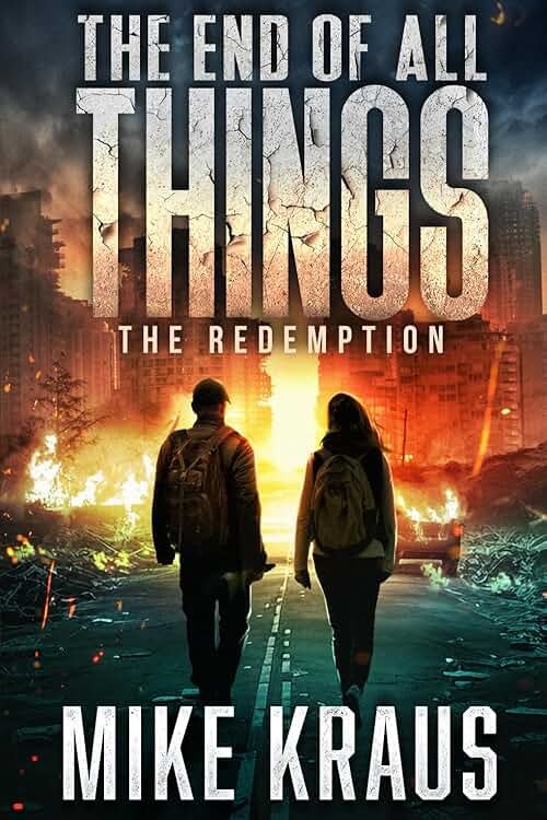 The End of All Things - Book 6: The Redemption: (An Epic Post-Apocalyptic Survival Series) - Product Image