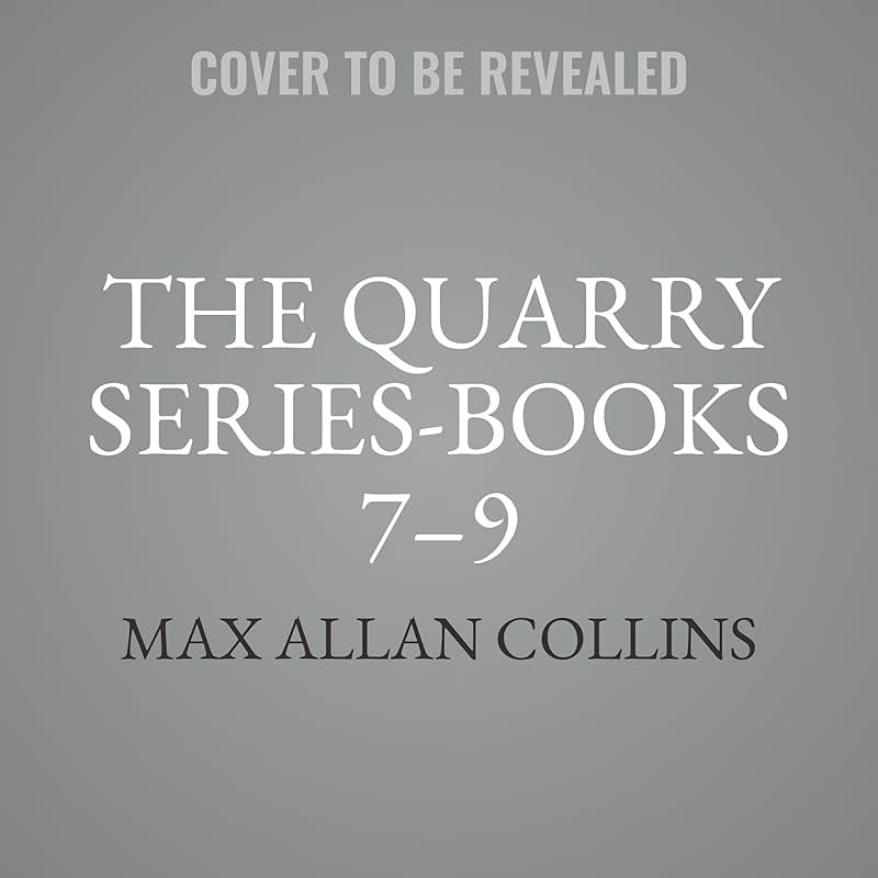 The Quarry Series, Books 7-9: The Last Quarry, The First Quarry, and Quarry in the Middle (The Quarry Series) - Product Image