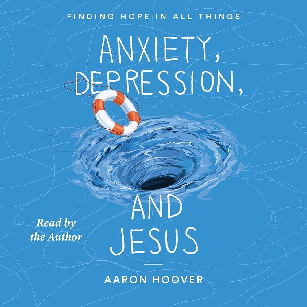 Anxiety, Depression, and Jesus: Finding Hope in All Things - Product Image