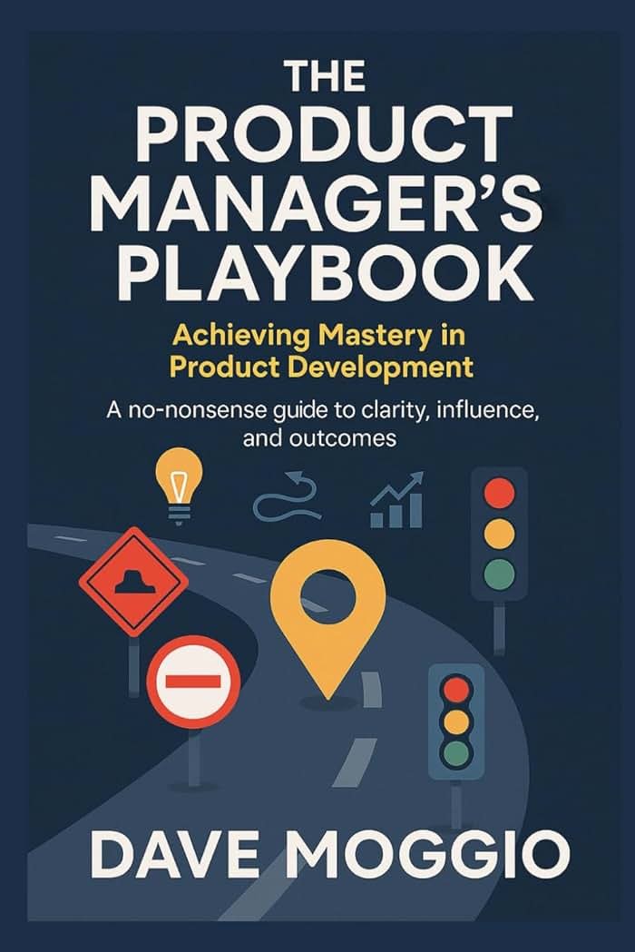The Product Manager's Playbook: Achieving Mastery in Product Development - Product Image