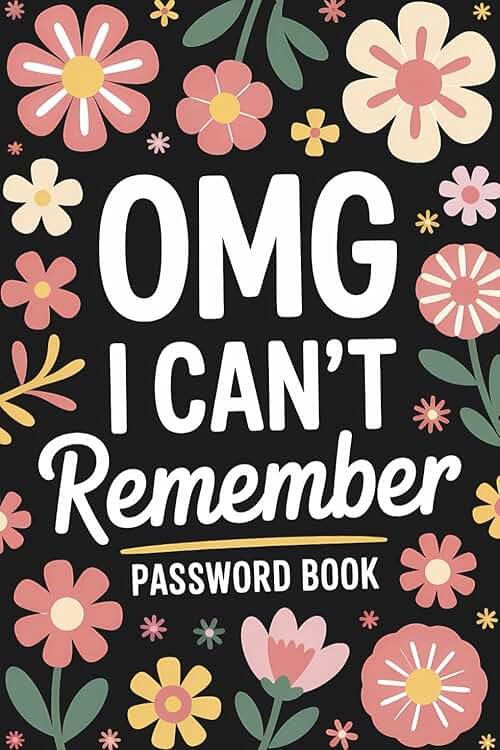 Omg I Can't Remember: Login Information Organizer for Usernames, Passwords, Websites, and Notes to Keep Digital Accounts Safe and Accessible - Product Image