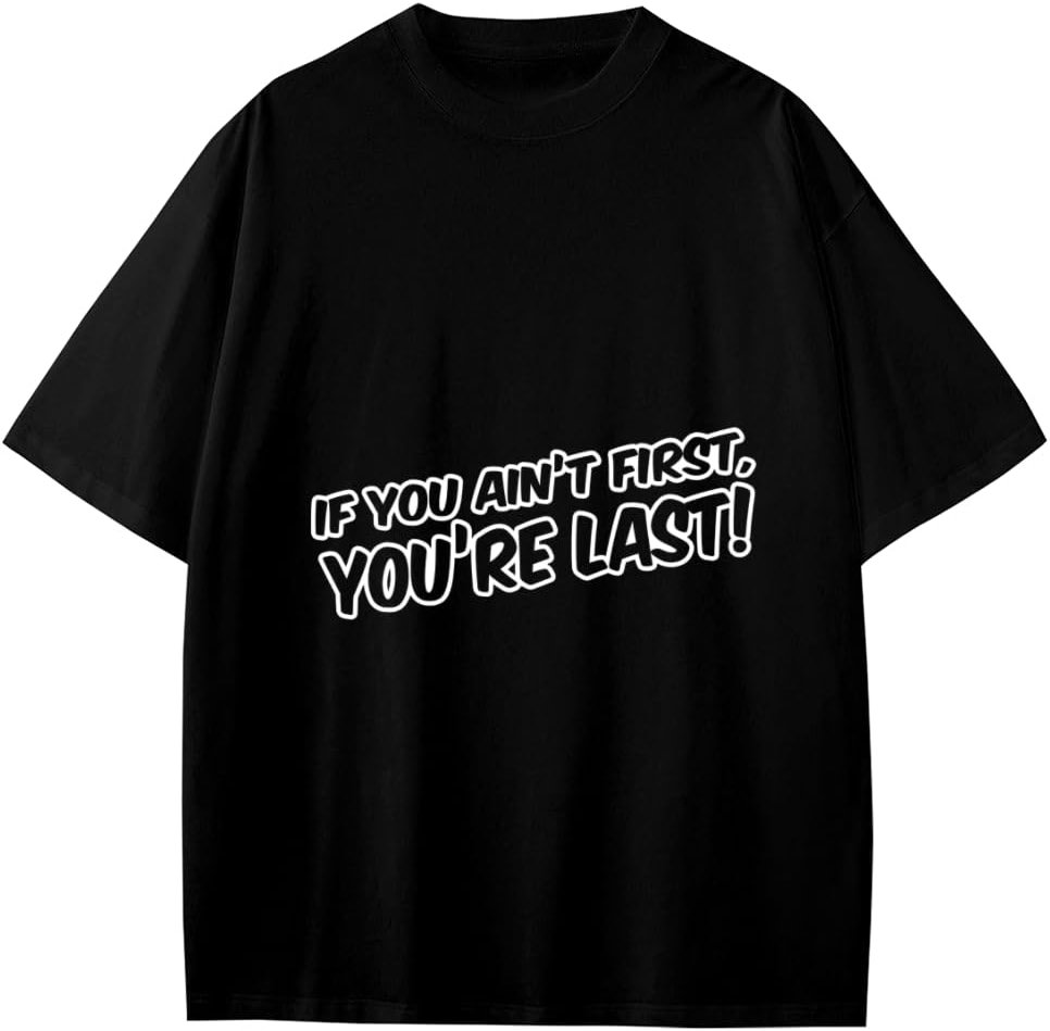 Teen's T Shirt,If You Ain't First You're Last,Teens Short Sleeve Graphic Summer Top Clothes - Product Image