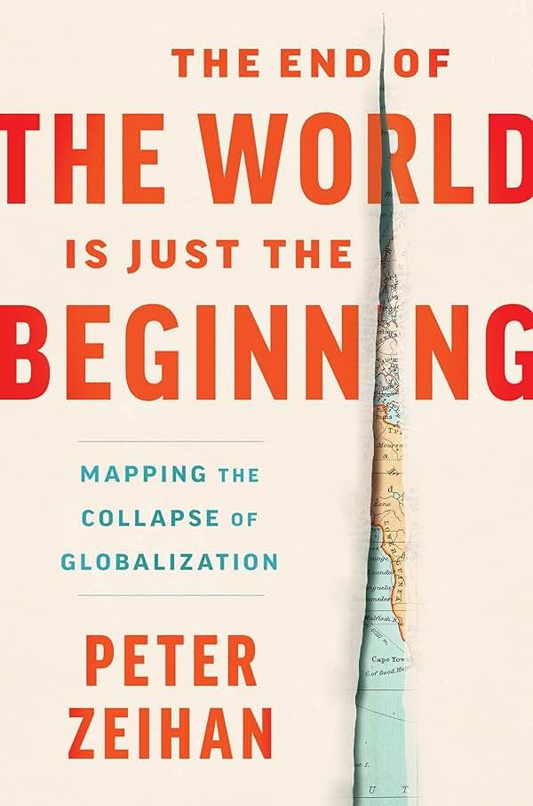 The End of the World Is Just the Beginning: Mapping the Collapse of Globalization―Irreverent Predictions from a Geopolitical Strategist - Product Image