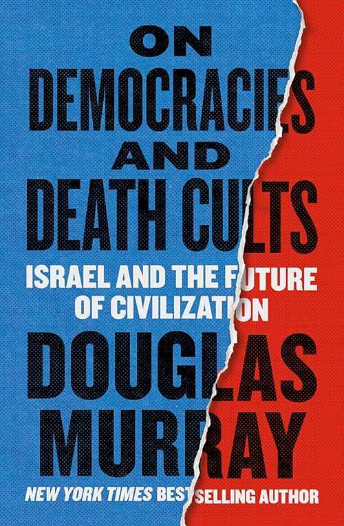 On Democracies and Death Cults: Israel and the Future of Civilization – An Instant NYT Bestseller of Geopolitics and Terrorism Reporting - Image 1
