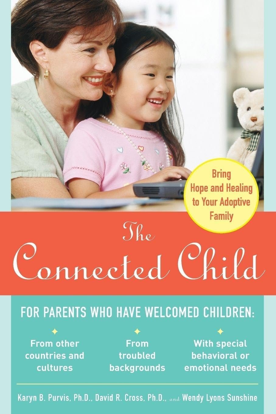 The Connected Child: Bring Hope and Healing to Your Adoptive Family - Product Image