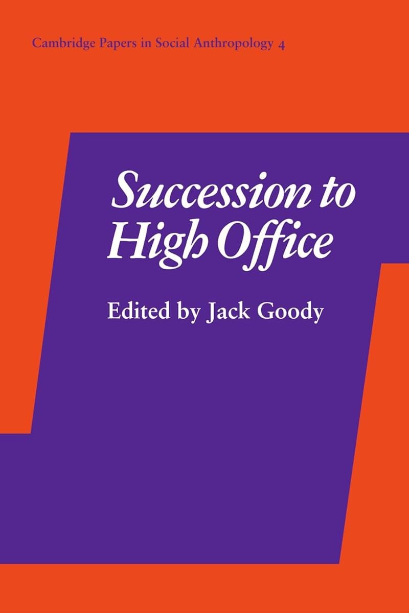Succession to High Office (Cambridge Papers in Social Anthropology, Series Number 4) - Product Image