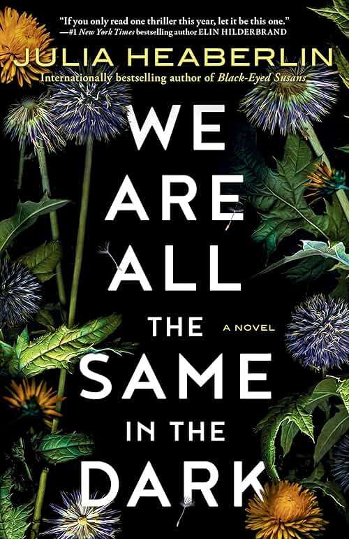 We Are All the Same in the Dark: A Novel - Image 1