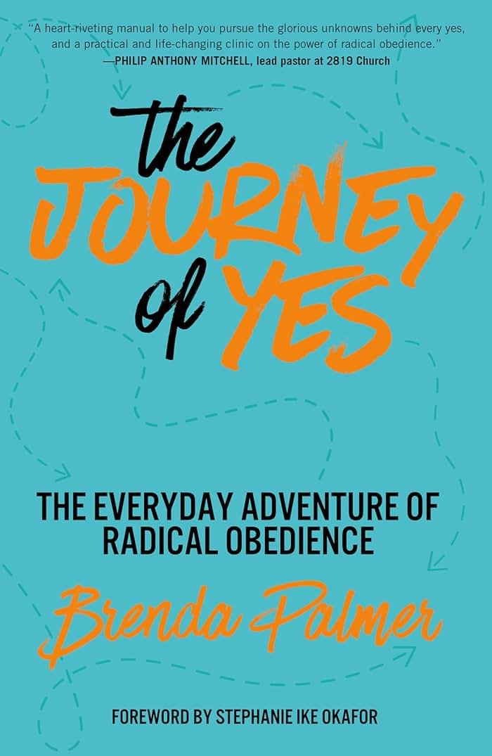 The Journey of Yes: The Everyday Adventure of Radical Obedience - Product Image