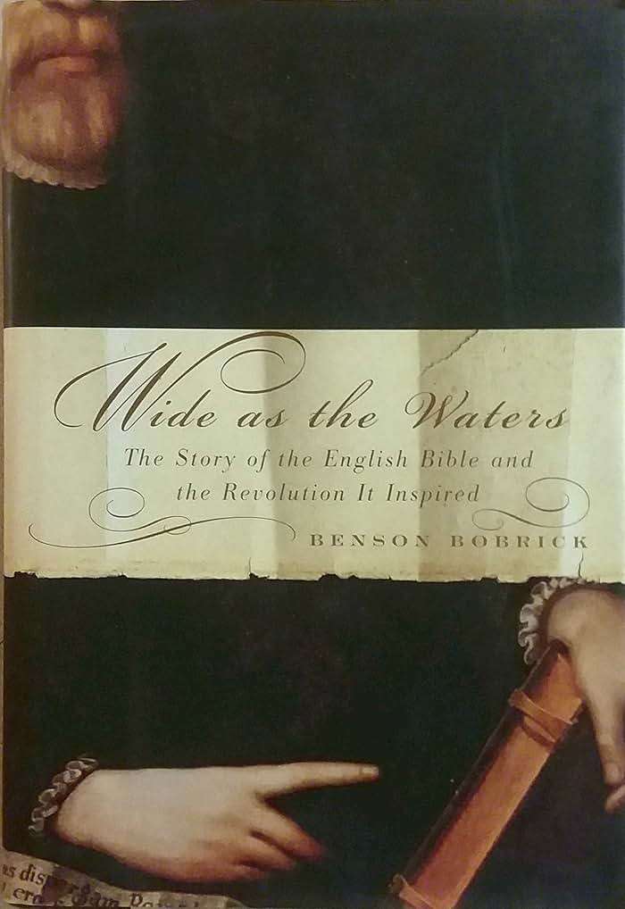 Wide As the Waters: The Story of the English Bible and the Revolution It Inspired - Image 1
