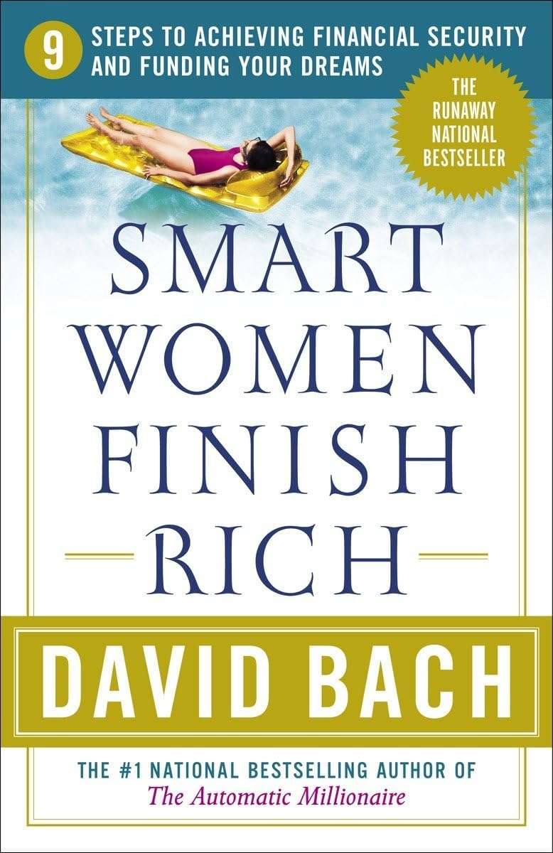 Smart Women Finish Rich: 9 Steps to Achieving Financial Security and Funding Your Dreams - Image 1
