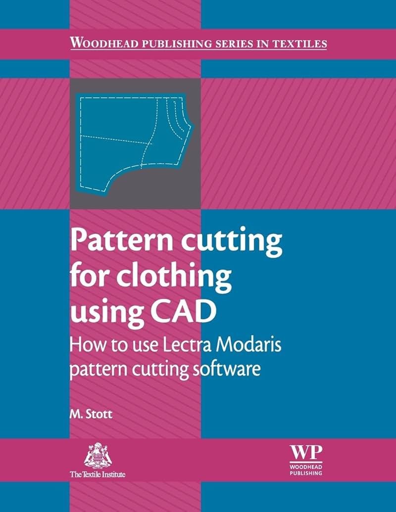 Pattern Cutting for Clothing Using CAD: How to Use Lectra Modaris Pattern Cutting Software (Woodhead Publishing Series in Textiles) - Product Image