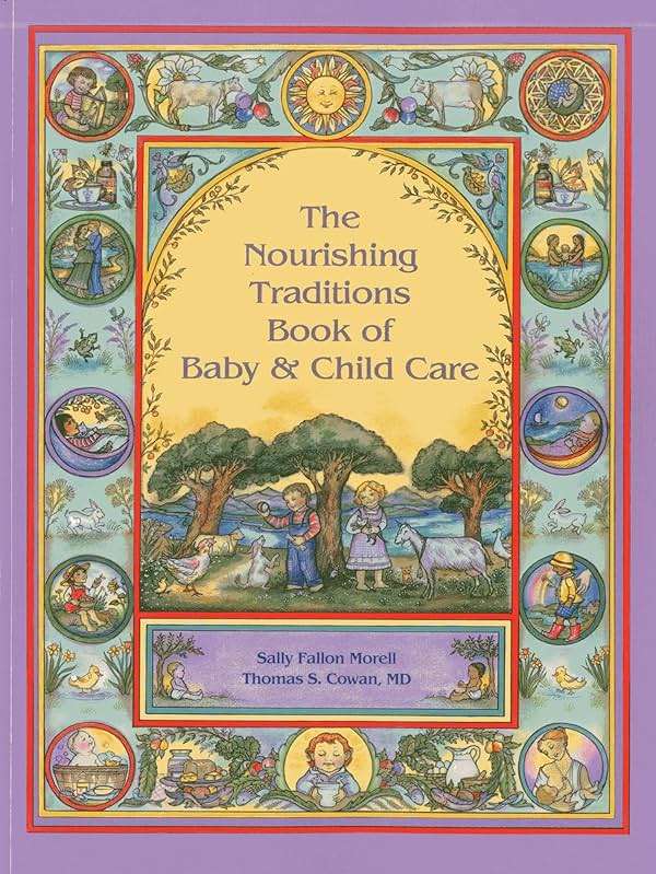 The Nourishing Traditions Book of Baby & Child Care - Image 1