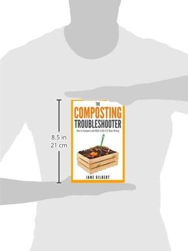 The Composting Troubleshooter: How to Compost and What to Do If It Goes Wrong - Image 3