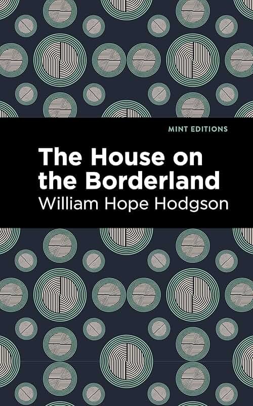 The House on the Borderland (Mint Editions (Horrific, Paranormal, Supernatural and Gothic Tales)) - Product Image