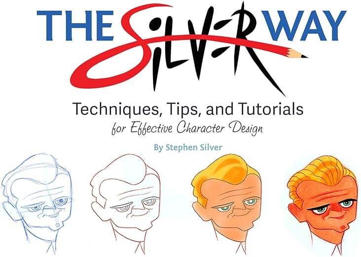 The Silver Way: Techniques, Tips, and Tutorials for Effective Character Design - Product Image