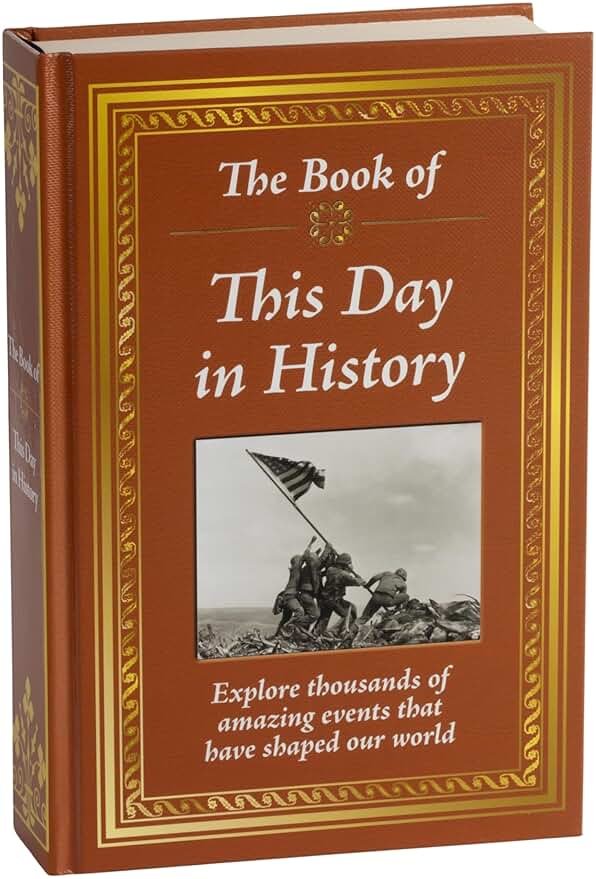 The Book of This Day in History: Big Book of 365 Days of Events & Milestones | Hardcover Gift for History Buffs, Educators, Students & Trivia Lovers - Product Image