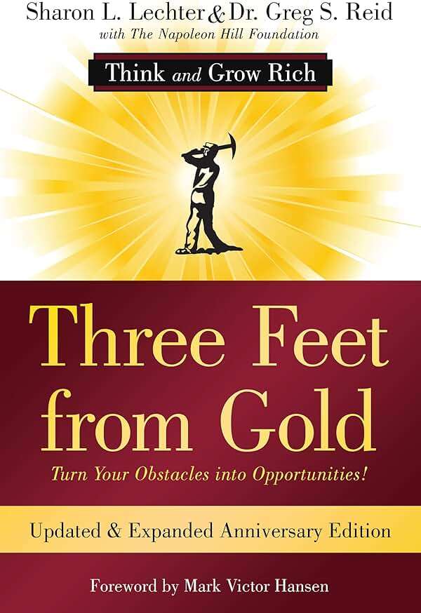 Three Feet from Gold: Updated Anniversary Edition: Turn Your Obstacles into Opportunities! (Think and Grow Rich) (Official Publication of the Napoleon Hill Foundation) - Image 1