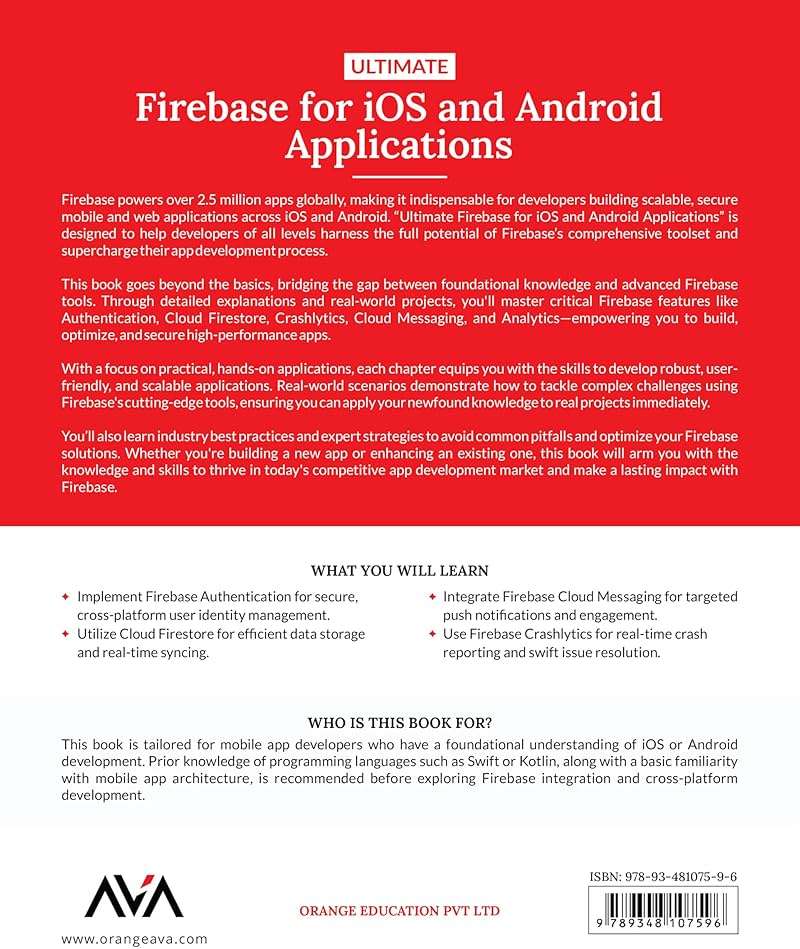 Ultimate Firebase for iOS and Android Applications: Leverage Firebase’s Full Suite to Craft Secure, Scalable and High-Performance Apps Across iOS and ... (Mobile App Developer — Android Focused Path) - Image 2