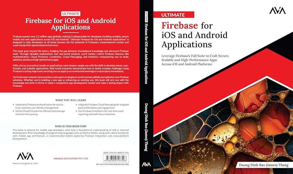 Ultimate Firebase for iOS and Android Applications: Leverage Firebase’s Full Suite to Craft Secure, Scalable and High-Performance Apps Across iOS and ... (Mobile App Developer — Android Focused Path) - Image 3