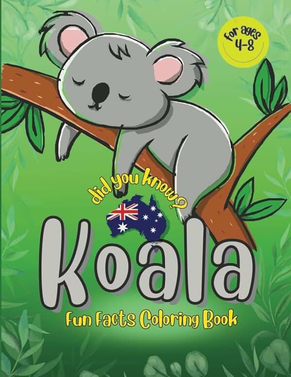 Koala Coloring Book For Kids: Discover Cute, Funny Koalas with Fun Facts and Educational Adventures for Girls and Boy Ages 4 - 8 (LEARN AND COLOR: Fun Facts Coloring Books) - Product Image