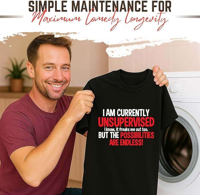 I'm Currently Unsupervised Novelty Graphic Sarcastic Humorous Mens Funny T Shirt - Image 6