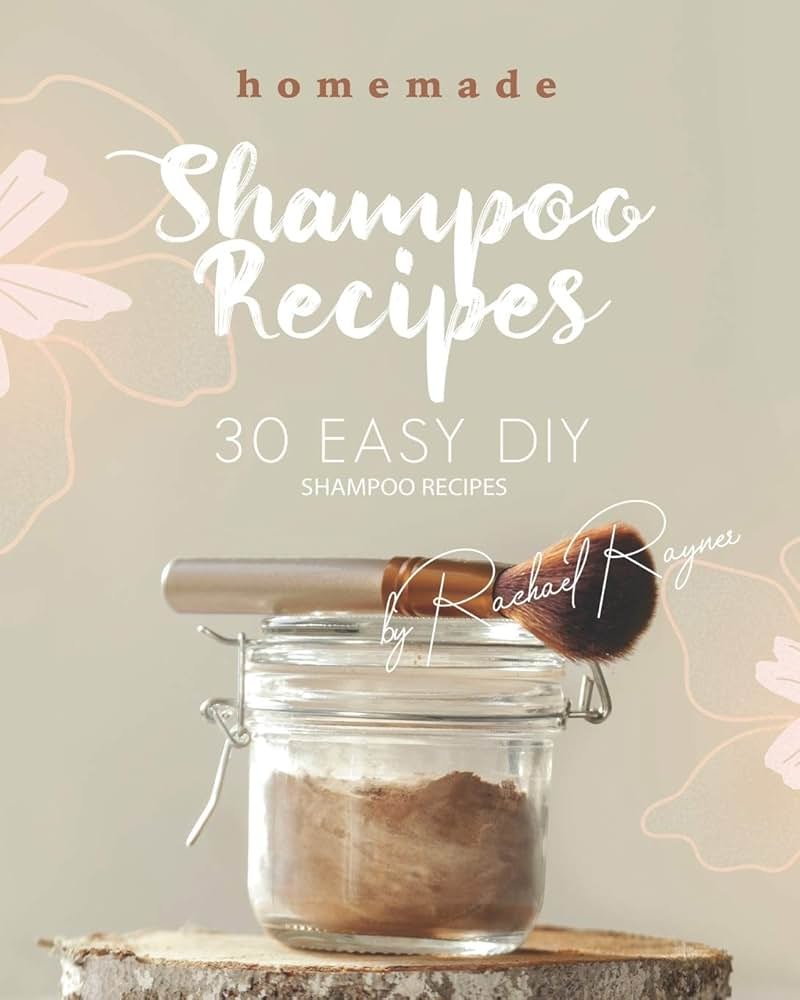Homemade Shampoo Recipes: 30 Easy DIY Shampoo Recipes - Product Image