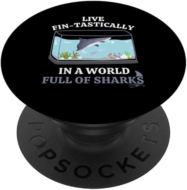 Live Fin-Tastically In A World Full Of Sharks in Tank PopSockets Standard PopGrip - Image 1