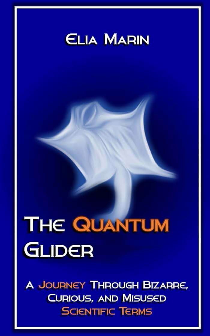The Quantum Glider: A journey through bizarre, curious, and misused scientific terms - Image 1