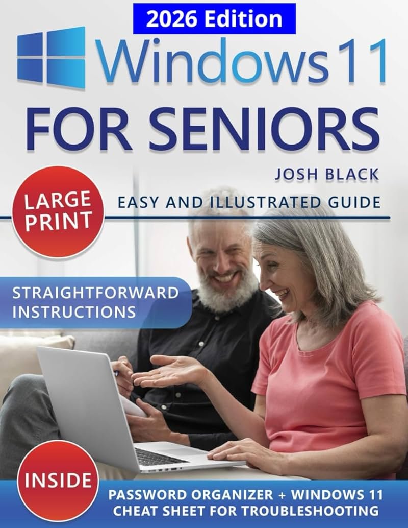 WINDOWS 11 FOR SENIORS: Learn To Use Windows 11 With Ease With Simple, Illustrated Instructions Tailored To The Needs And Comfort Of Seniors And Beginners - Product Image