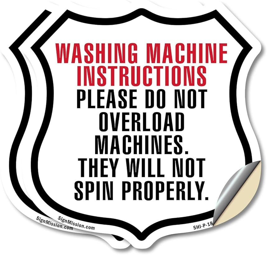 Washing Machine Instructions Please Do Not Overload Machines (2 Pack) 4 inch X 4 inch Shield Shaped Heavy Duty 3.2 mil Vinyl Decals Weather Resistant Made in the USA - Product Image
