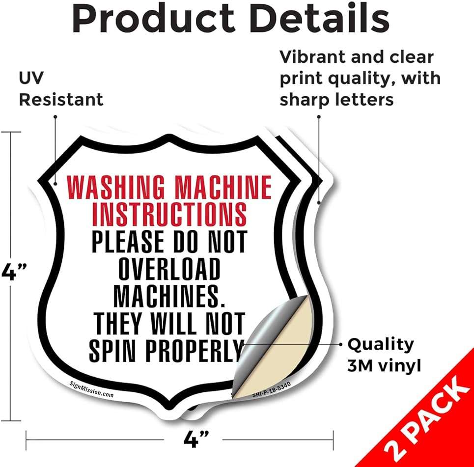 Washing Machine Instructions Please Do Not Overload Machines (2 Pack) 4 inch X 4 inch Shield Shaped Heavy Duty 3.2 mil Vinyl Decals Weather Resistant Made in the USA - Image 2