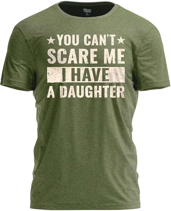 Teeny Fox You Cant Scare Me I Have a Daughter T-Shirt - Funny Father Daddy Classic Dad Joke Tee - Image 1