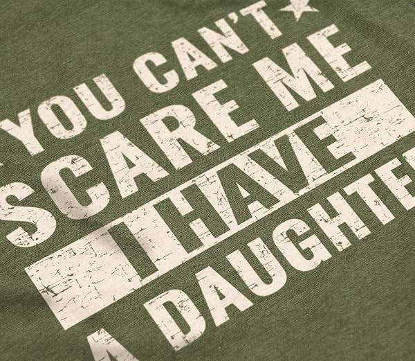 Teeny Fox You Cant Scare Me I Have a Daughter T-Shirt - Funny Father Daddy Classic Dad Joke Tee - Image 4